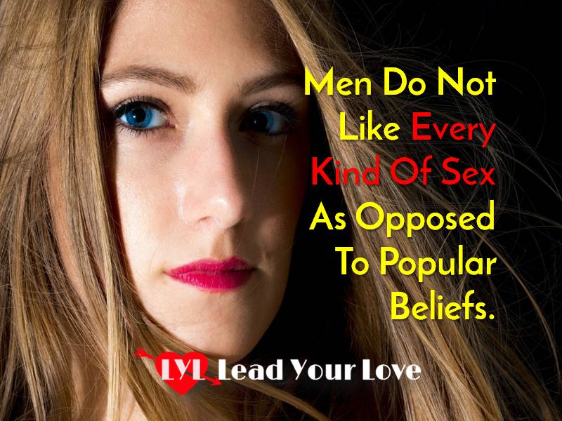 Men do not like every kind of sex as opposed to popular beliefs